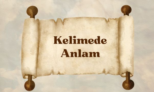 Kelimede Anlam